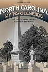 North Carolina myths & legends : the true stories behind history's mysteries