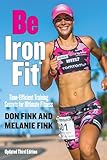 Be Ironfit Timeefficient Training Secrets For Ultimate Fitness