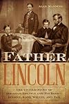 Father Lincoln: The Untold Story of Abraham Lincoln and His Boys--Robert, Eddy, Willie, and Tad