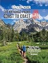 Backpacker The National Parks Coast to Coast: 100 Best Hikes