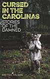 Cursed in the Carolinas: Stories of the Damned