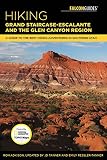 Hiking Grand Staircaseescalante The Glen Canyon Region A Guide To The Best Hiking Adventures In Southern Utah