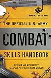 The Official Us Army Combat Skills Handbook
