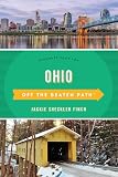 Ohio Off The Beaten Path Discover Your Fun Off The Beaten Path Series