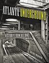 Atlanta Underground: History from Below