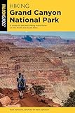 Hiking Grand Canyon National Park A Guide To The Best Hiking Adventures On The North And South Rims Regional Hiking Series