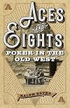 Aces and Eights: Poker in the Old West