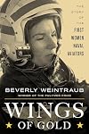 Wings of Gold: The Story of the First Women Naval Aviators