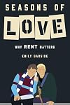 Seasons of Love: Why Rent Matters