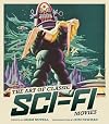 The Art of Classic Sci-Fi Movies: An Illustrated History