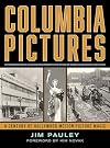 Columbia Pictures: A Century of Hollywood Motion Picture Magic