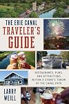 The Erie Canal Traveler&rsquo;s Guide: Restaurants, Pubs, and Attractions within a Stone&rsquo;s Throw of the Canal Path