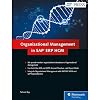 SAP Organizational Management (SAP OM) in SAP ERP HCM (SAP PRESS)