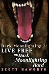 Live Free or Dark Moonlighting Hard