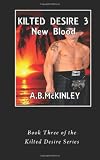 New Blood (Kilted Desire, #3)