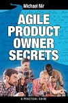 Agile Product Owner Secrets Valuable Proven Results for Agile Management Revealed