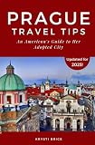 Prague Travel Tips An Americans Guide To Her Adopted City