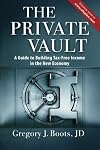 The Private Vault: A Guid to Building Tax-Free INcome in the New Economy