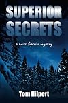 Superior Secrets: a Lake Superior mystery (Lake Superior Mysteries) (Volume 3)