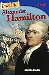 True Life Alexander Hamilton (Time for Kids Nonfiction Readers)