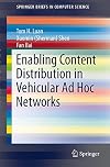 Enabling content distribution in vehicular ad hoc networks