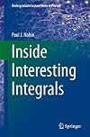 Inside Interesting Integrals