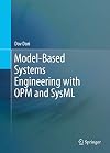 Model-Based Systems Engineering with OPM and SysML