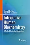 Integrative Human Biochemistry A Textbook For Medical Biochemistry