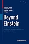Beyond Einstein Perspectives on Geometry, Gravitation, and Cosmology in the Twentieth Century