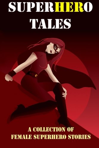SuperHERo Tales of Female Superhero Stories book cover