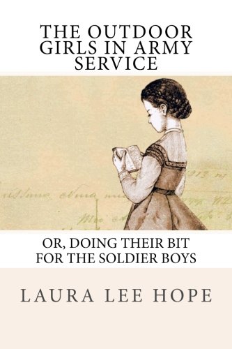 The Outdoor Girls in Army Service / Doing Their Bit for the Soldier Boys book cover