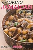 Cooking Jamaican Style 25 Slow Cooker To Table Delicious Recipes