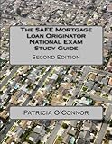 The Safe Mortgage Loan Originator National Exam Study Guide Second Edition
