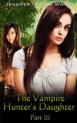 The Vampire Hunter's Daughter: Part III cover