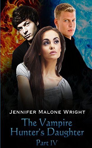 The Vampire Hunter's Daughter: Part IV book cover