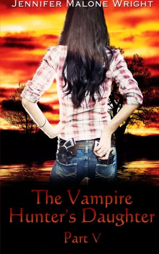 The Vampire Hunter's Daughter: Part V cover