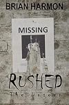 Rushed: The Unseen
