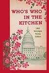Who's Who in the Kitchen: 1960s Washington Politician & Celebrity Cookbook