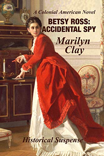 Betsy Ross: Accidental Spy book cover