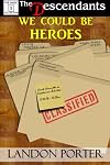 The Descendants Collection 1: We Could Be Heroes (The Descendants, #1)