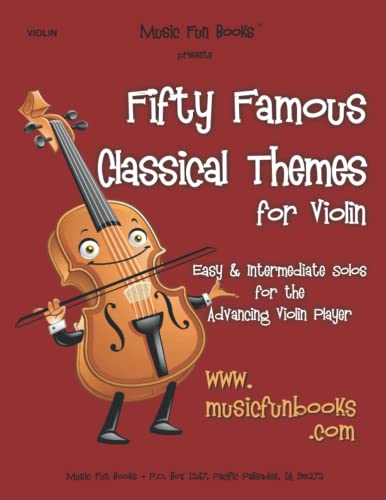 Fifty Famous Classical Themes for Violin by Larry Newman