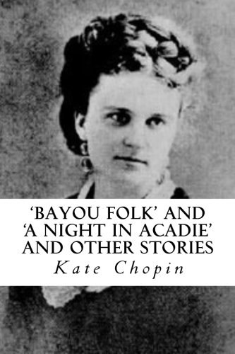 Bayou Folk and A Night in Acadie and Other Stories book cover