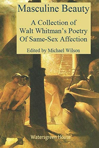 Masculine Beauty of Walt Whitman's Poetry Of Same-Sex Affection book cover