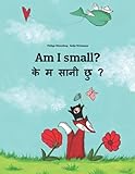 Am I Small Childrens Picture Book Englishnepali Bilingual Edition