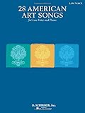 28 American Art Songs: Low Voice and Piano