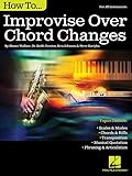 How to Improvise Over Chord Changes