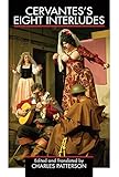 Cervantess Eight Interludes Applause Books