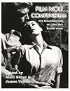Film Noir Compendium: Key Selections from the Film Noir Reader Series
