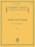 Scales and Chords in all the Major and Minor Keys: Schirmer Library of Classics Volume 392 Piano Technique (Schirmer Library of Classics, 392)