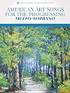 American Art Songs for the Progressing Singer - Mezzo-Soprano: (With Online Accompaniments)